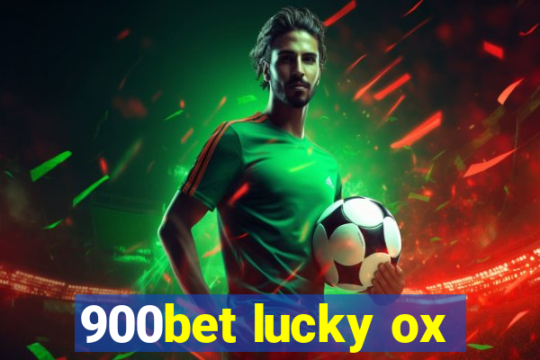 900bet lucky ox